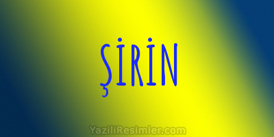 ŞİRİN