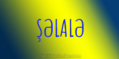 ŞƏLALƏ