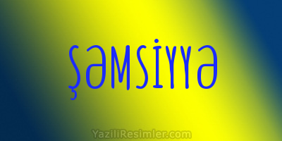 ŞƏMSİYYƏ