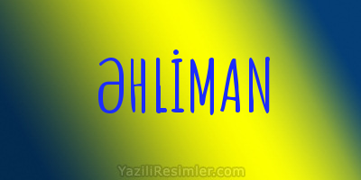 ƏHLİMAN