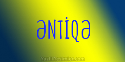 ƏNTİQƏ