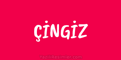 ÇİNGİZ