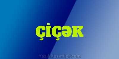 ÇİÇƏK