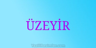 ÜZEYİR