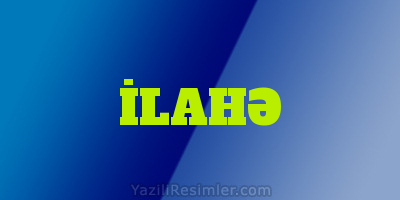 İLAHƏ