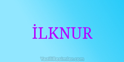 İLKNUR