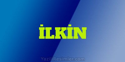 İLKİN