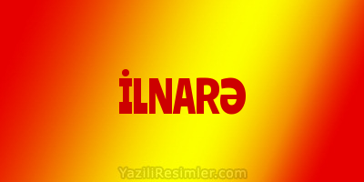 İLNARƏ