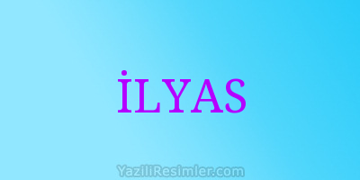 İLYAS