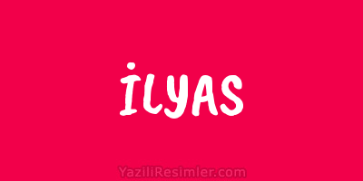 İLYAS