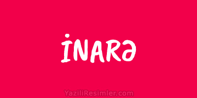 İNARƏ