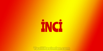 İNCİ