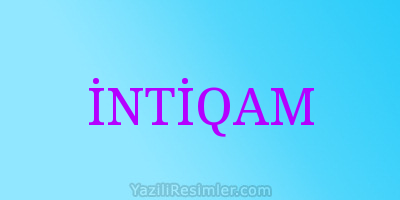 İNTİQAM