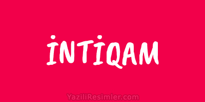 İNTİQAM