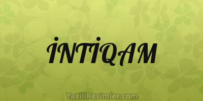 İNTİQAM