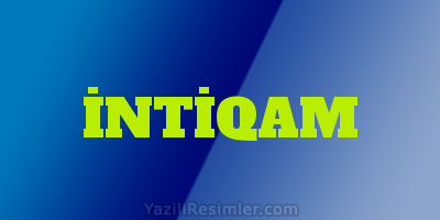 İNTİQAM