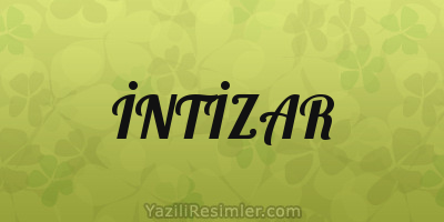 İNTİZAR