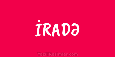 İRADƏ