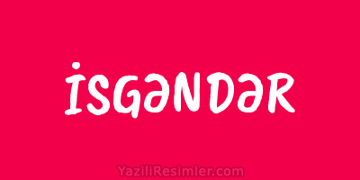 İSGƏNDƏR