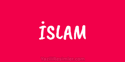 İSLAM