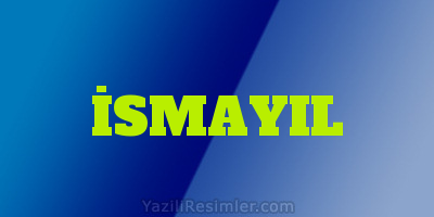 İSMAYIL