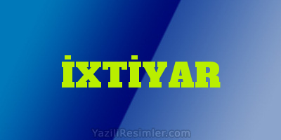 İXTİYAR