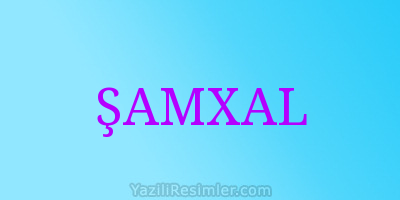 ŞAMXAL