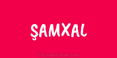 ŞAMXAL