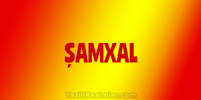 ŞAMXAL