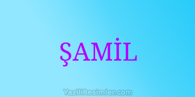 ŞAMİL