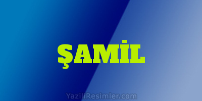 ŞAMİL