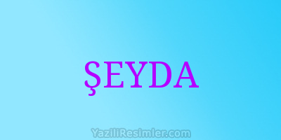 ŞEYDA