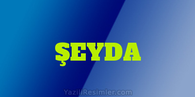 ŞEYDA