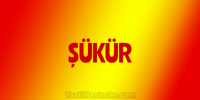 ŞÜKÜR