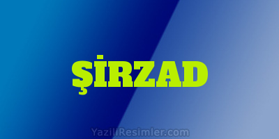 ŞİRZAD