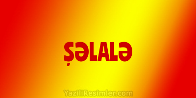 ŞƏLALƏ