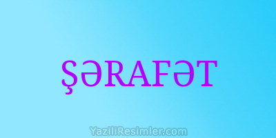 ŞƏRAFƏT