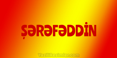 ŞƏRƏFƏDDİN