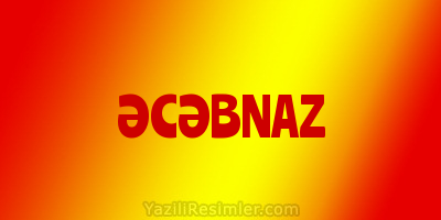 ƏCƏBNAZ