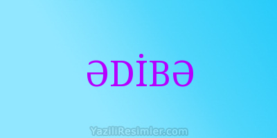 ƏDİBƏ