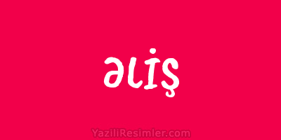 ƏLİŞ