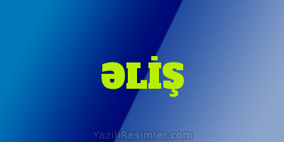 ƏLİŞ