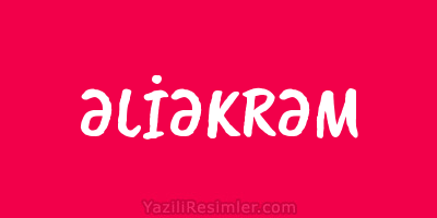 ƏLİƏKRƏM