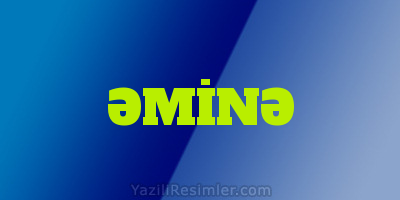 ƏMİNƏ