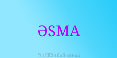 ƏSMA