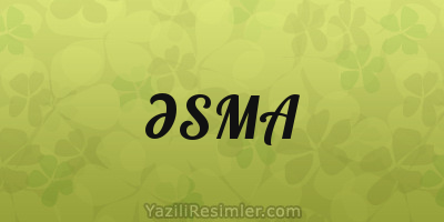 ƏSMA