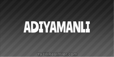 ADIYAMANLI