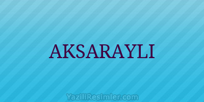 AKSARAYLI