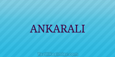 ANKARALI