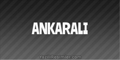 ANKARALI